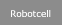 Robotcell